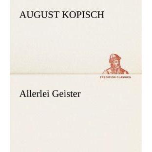Allerlei Geister, Belletristik von August Kopisch
