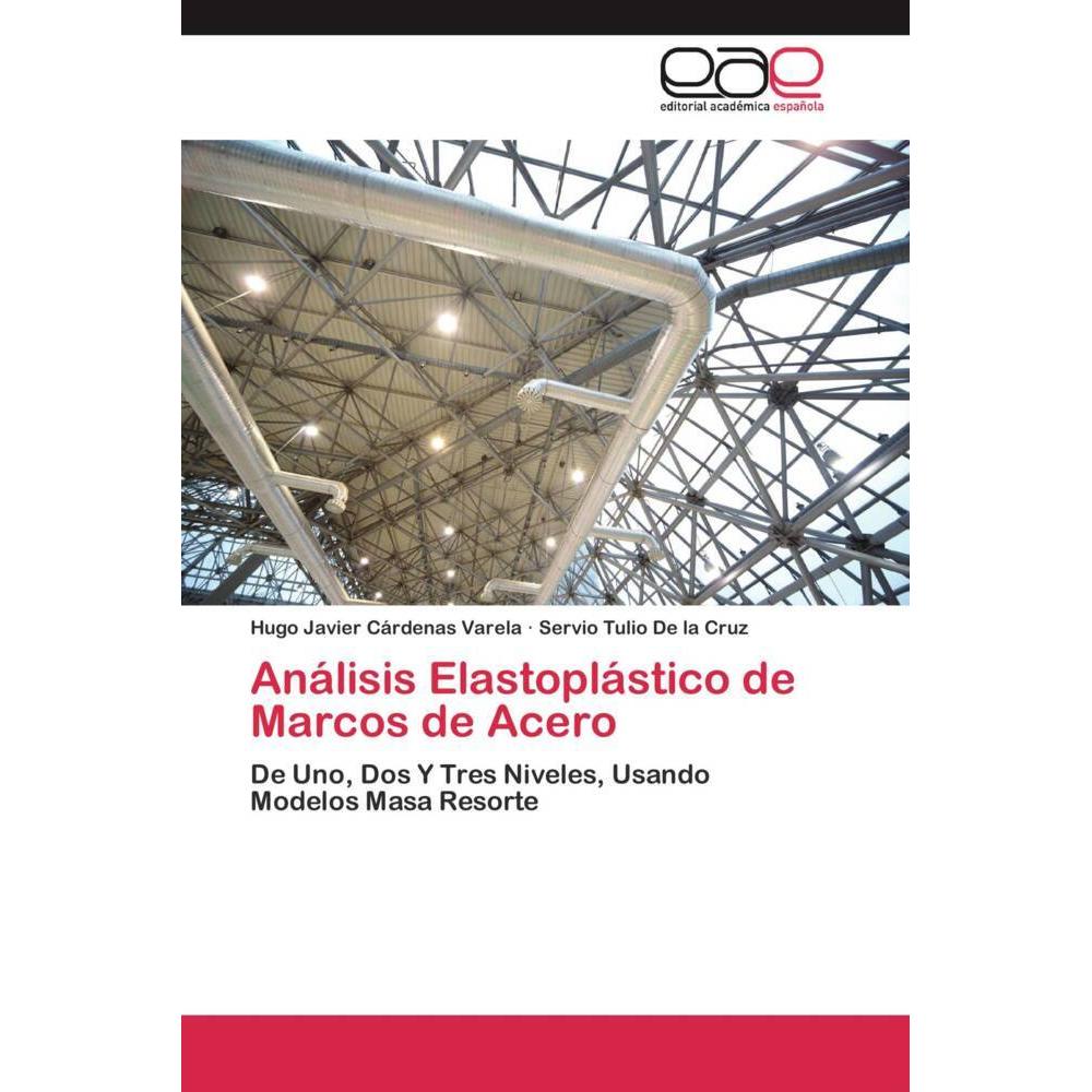 Análisis Elastoplástico de Marcos de Acero, Fachbücher