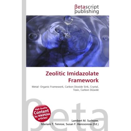 Zeolitic Imidazolate Framework, Fachbücher von Lambert M. Surhone, Miriam T. Timpledon, Susan F. Marseken