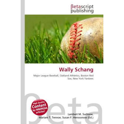 Thumbnail - Wally Schang, Ratgeber von Lambert M. Surhone, Mariam T. Tennoe, Susan F. Henssonow