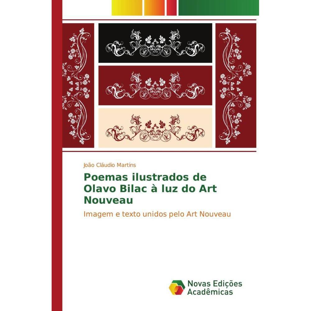Poemas ilustrados de Olavo Bilac à luz do Art Nouveau, Fachbücher von João Cláudio Martins