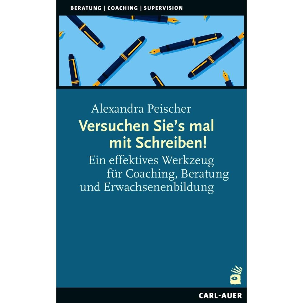 Versuchen Sie’s mal mit Schreiben!, Fachbücher von Alexandra Peischer