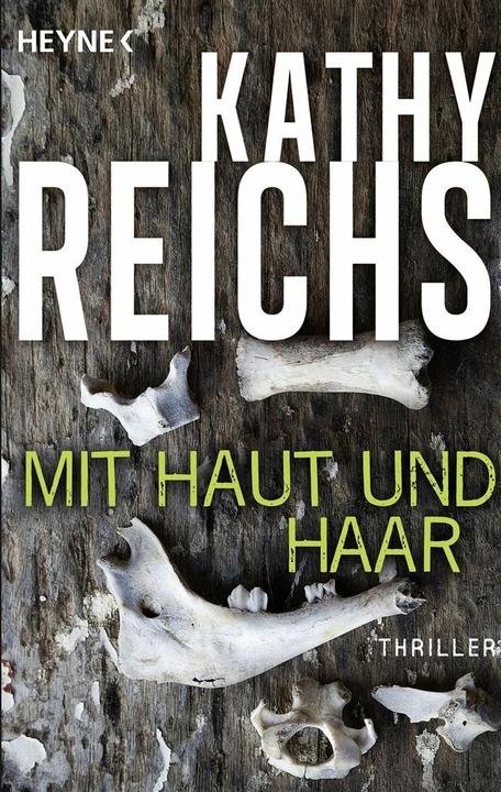 Produktbild Mit Haut und Haar (Deutsch, Kathy Reichs, 2014)