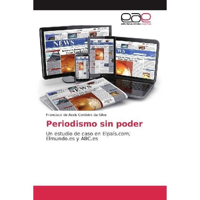 Periodismo sin poder, Fachbücher von Francisco de Assis Cordeiro da Silva