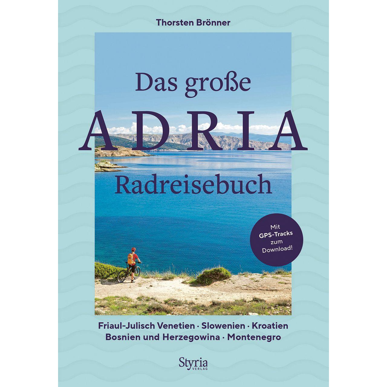 Das grosse Adria Radreisebuch, Ratgeber von Thorsten Brönner