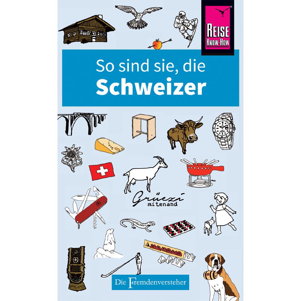 So sind sie, die Schweizer, Ratgeber von Paul Bilton