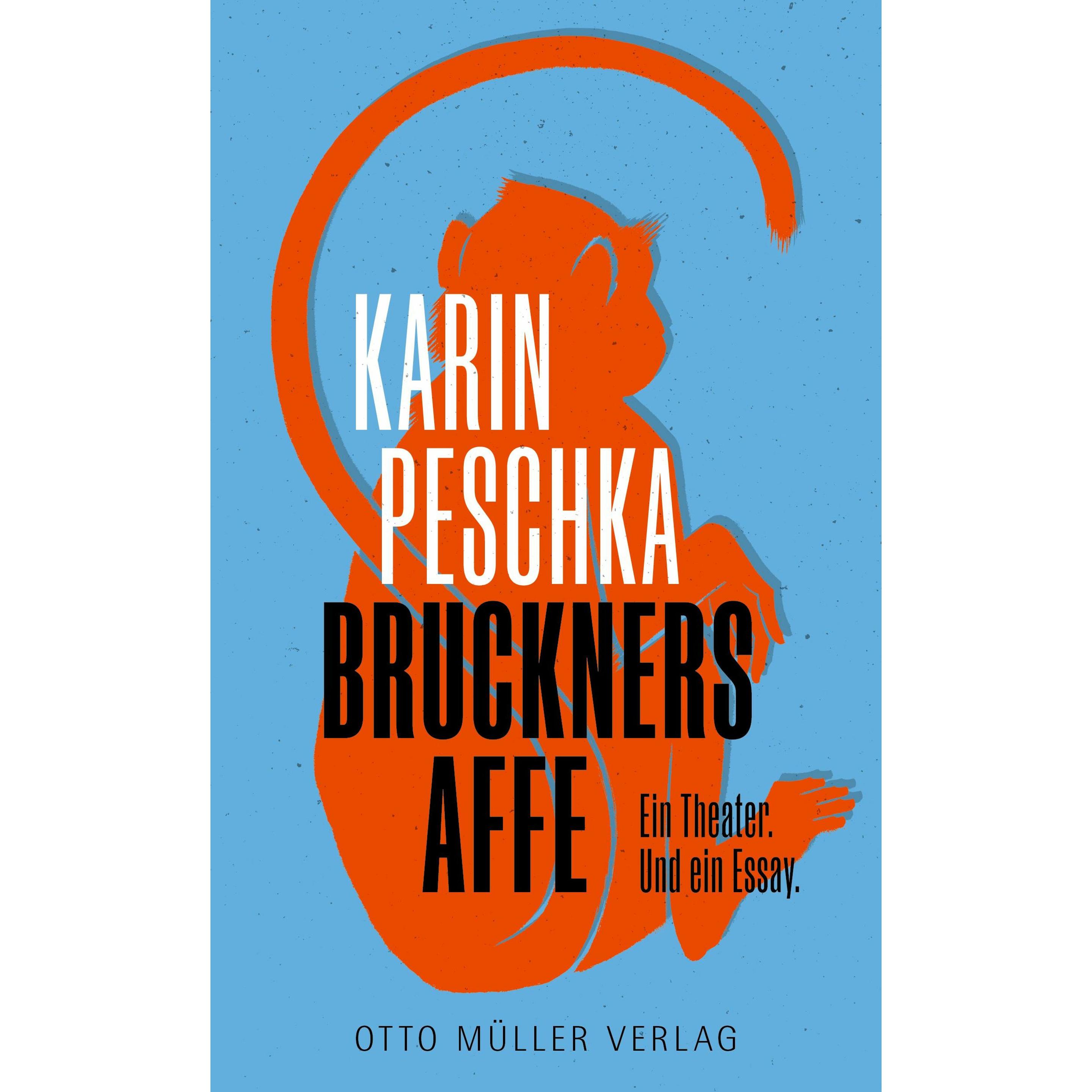Bruckners Affe, Belletristik von Karin Peschka