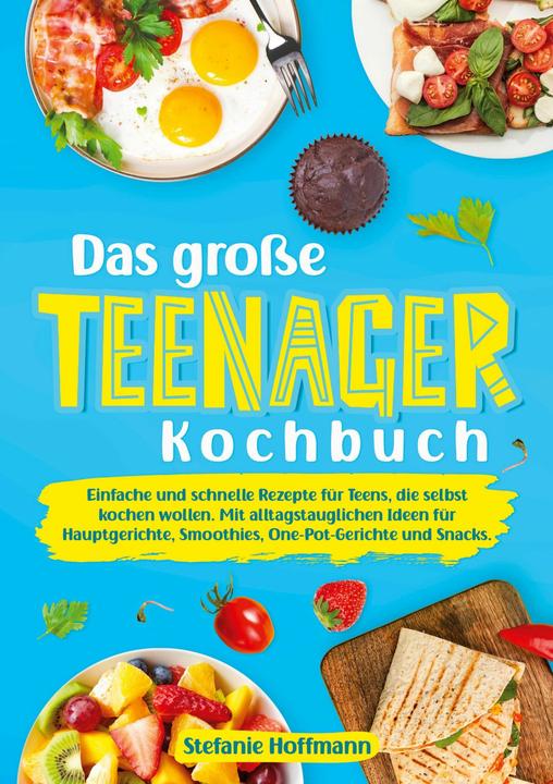 tolino Hoffmann:Das grosse Teenager Kochbuch (Deutsch, Hoffmann)