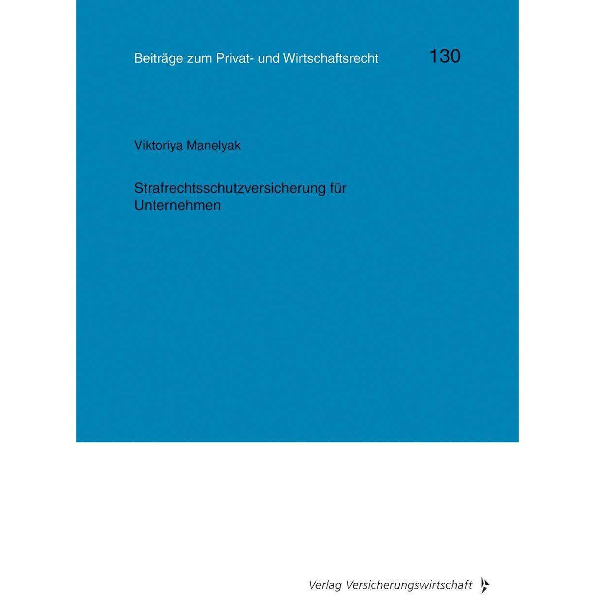 Manelyak:Strafrechtsschutzversicherung, Fachbücher von Helmut Heiss, Christian Rolfs, Gerhard Wagner, Wulf-Henning Roth,...