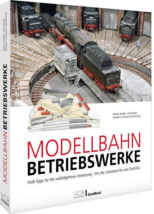 Actual product image Modellbahn-Betriebswerke (German, Markus Tiedtke, Michael U. Kratzsch-Leichsenring, Dirk Rohde, 2023)