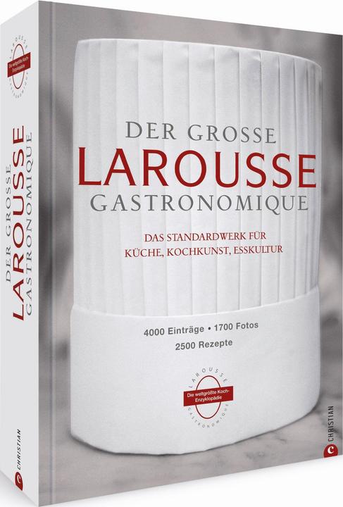 Produktbild Der grosse Larousse Gastronomique. Das internationale Standardwerk für Küche, Kochkunst, Es (Deutsch, Christian München, 2020)