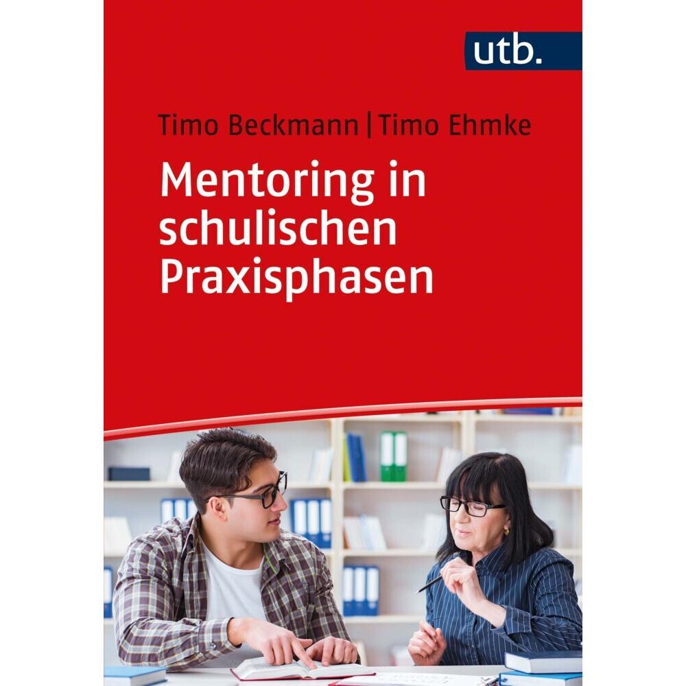 Mentoring in schulischen Praxisphasen, Fachbücher von Timo Beckmann