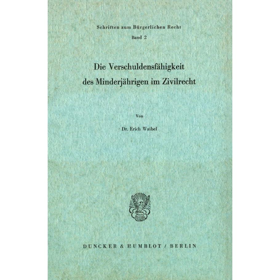 Die Verschuldungsfähigkeit des Minderjährigen im Zivilrecht., Fachbücher