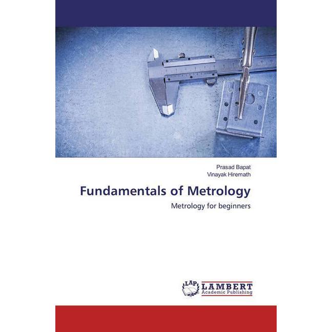 Fundamentals of Metrology, Fachbücher von Prasad Bapat, Vinayak Hiremath