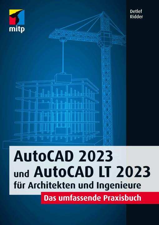 Actual product image AutoCAD 2023 und AutoCAD LT 2023 für Architekten und Ingenieure (German, Detlef Ridder, 2022)