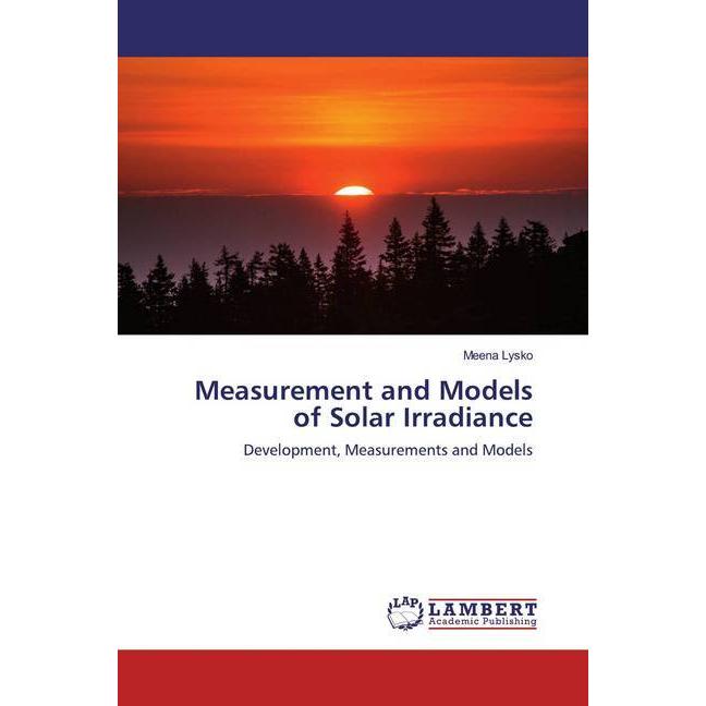 Measurement and Models of Solar Irradiance, Fachbücher von Meena Lysko