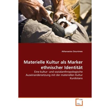 Thumbnail - Materielle Kultur als Marker ethnischer Identität, Fachbücher von Athanasios Dourtmes