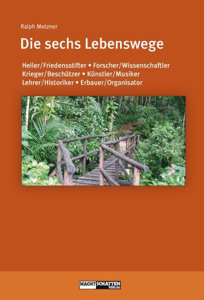 Produktbild Die sechs Lebenswege (Deutsch, Ralph Metzner, 2013)