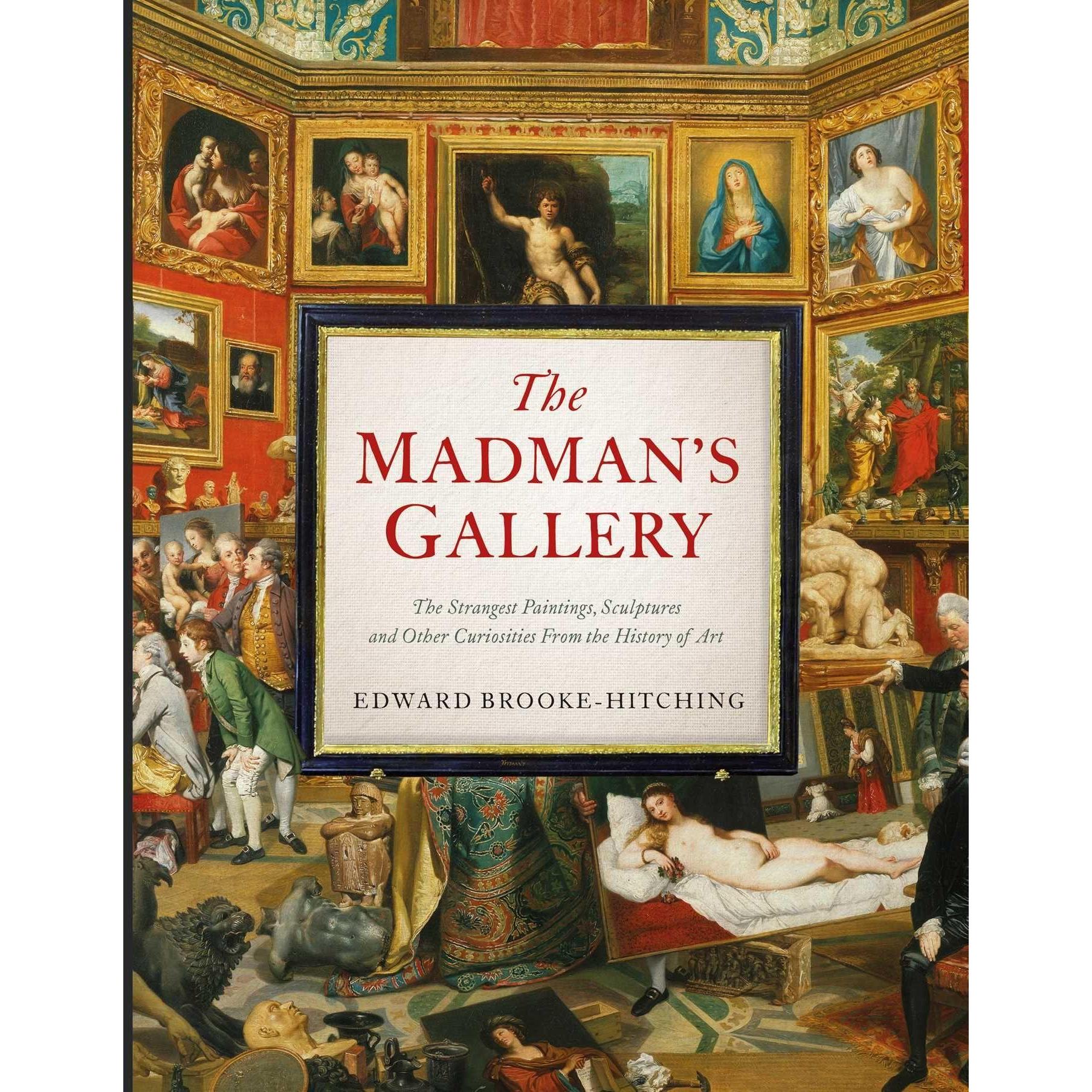 The Madman's Gallery, Sachbücher von Edward Brooke-Hitching