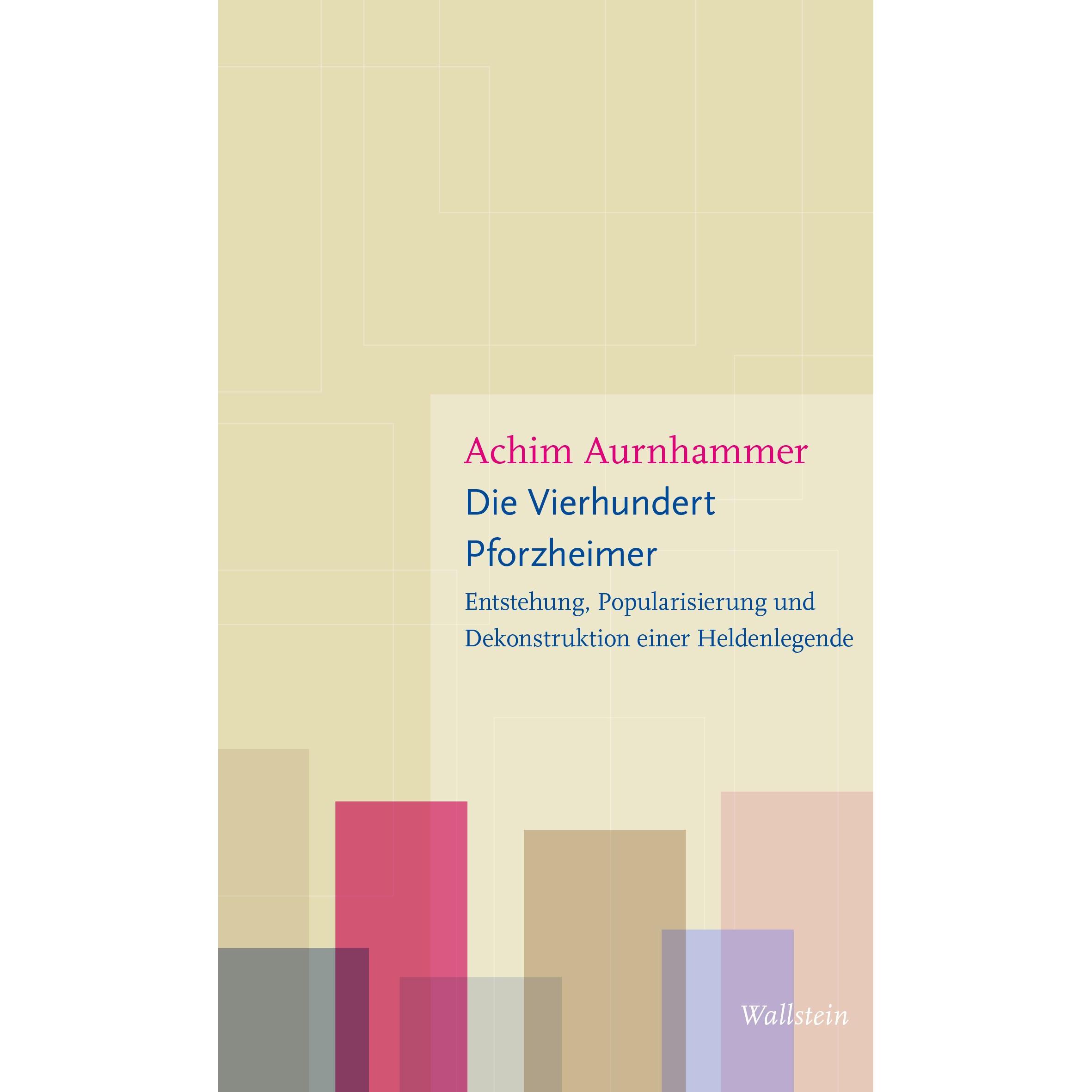Die vierhundert Pforzheimer, Fachbücher von Achim Aurnhammer