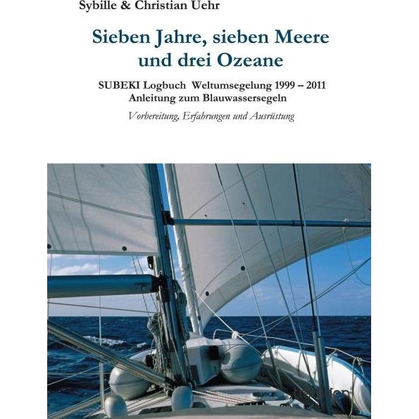 Sieben Jahre, sieben Meere und drei Ozeane, Ratgeber von Sybille und Christian Uehr