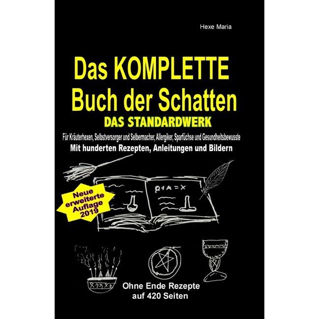 Das KOMPLETTE Buch der Schatten - DAS STANDARDWERK (SOFTCOVER/dickes Taschenbuch) Salben, Öle, Tinkt, Ratgeber von M. Ot...