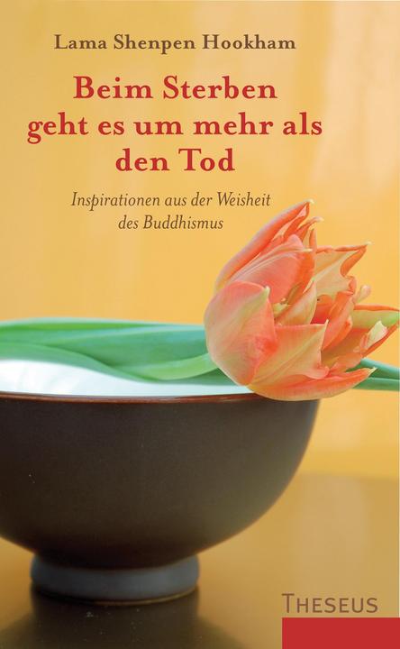 Produktbild Beim Sterben geht es um mehr als den Tod (Deutsch, Lama Shenpen Hookham, 2018)