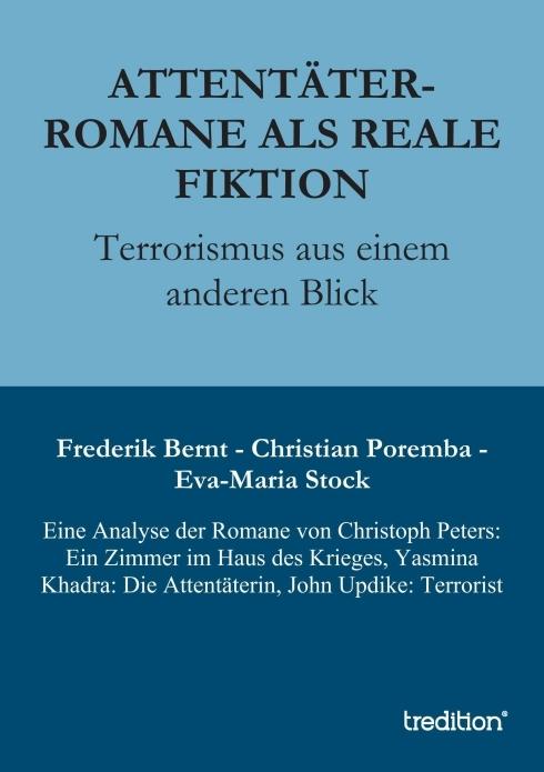 Produktbild Attentäter-Romane als reale Fiktion (Deutsch, Christian Poremba, Eva-Maria Stock, Frederik Bernt, 2012)