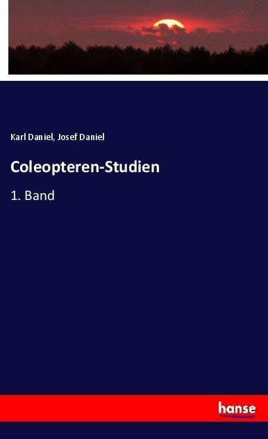 Produktbild Coleopteren-Studien (Deutsch, Josef Daniel, Karl Daniel, 2017)