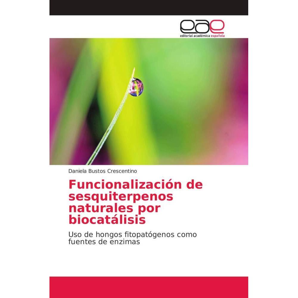 Funcionalización de sesquiterpenos naturales por biocatálisis, Fachbücher von Daniela Bustos Crescentino