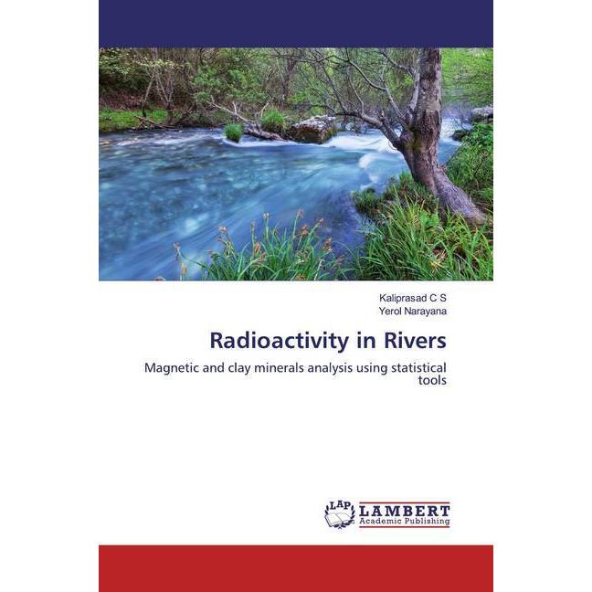 Radioactivity in Rivers, Fachbücher von Kaliprasad C S, Yerol Narayana