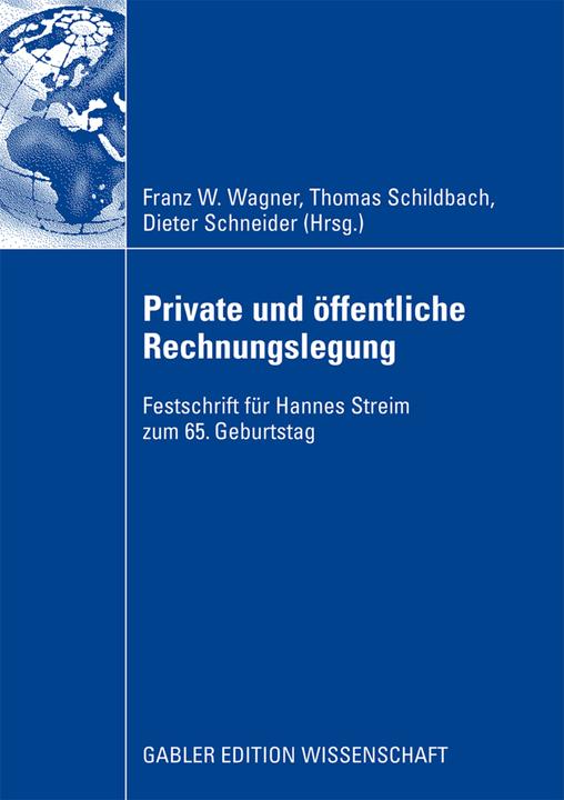 Produktbild Private und öffentliche Rechnungslegung (Deutsch, Dieter Schneider, Franz W. Wagner, Thomas Schildbach, 2008)