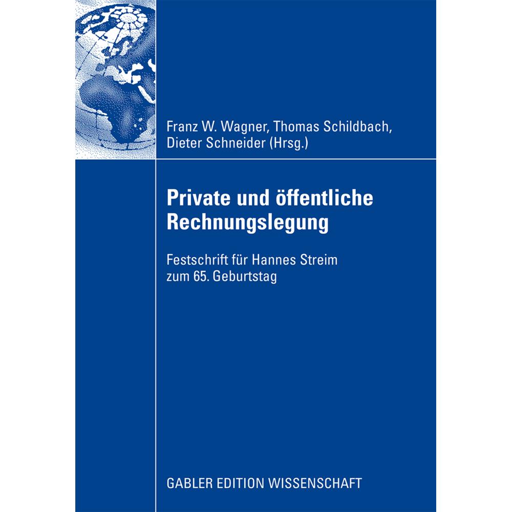 Private und öffentliche Rechnungslegung, Fachbücher von Dieter Schneider, Thomas Schildbach, Franz W. Wagner
