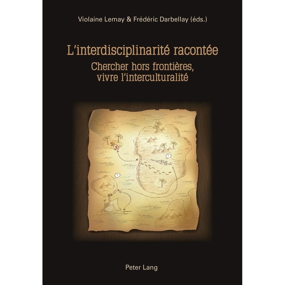 L'interdisciplinarité racontée, Fachbücher von Violaine Lemay, Frédéric Darbellay