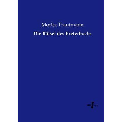 Die Rätsel des Exeterbuchs, Fachbücher von Moritz Trautmann