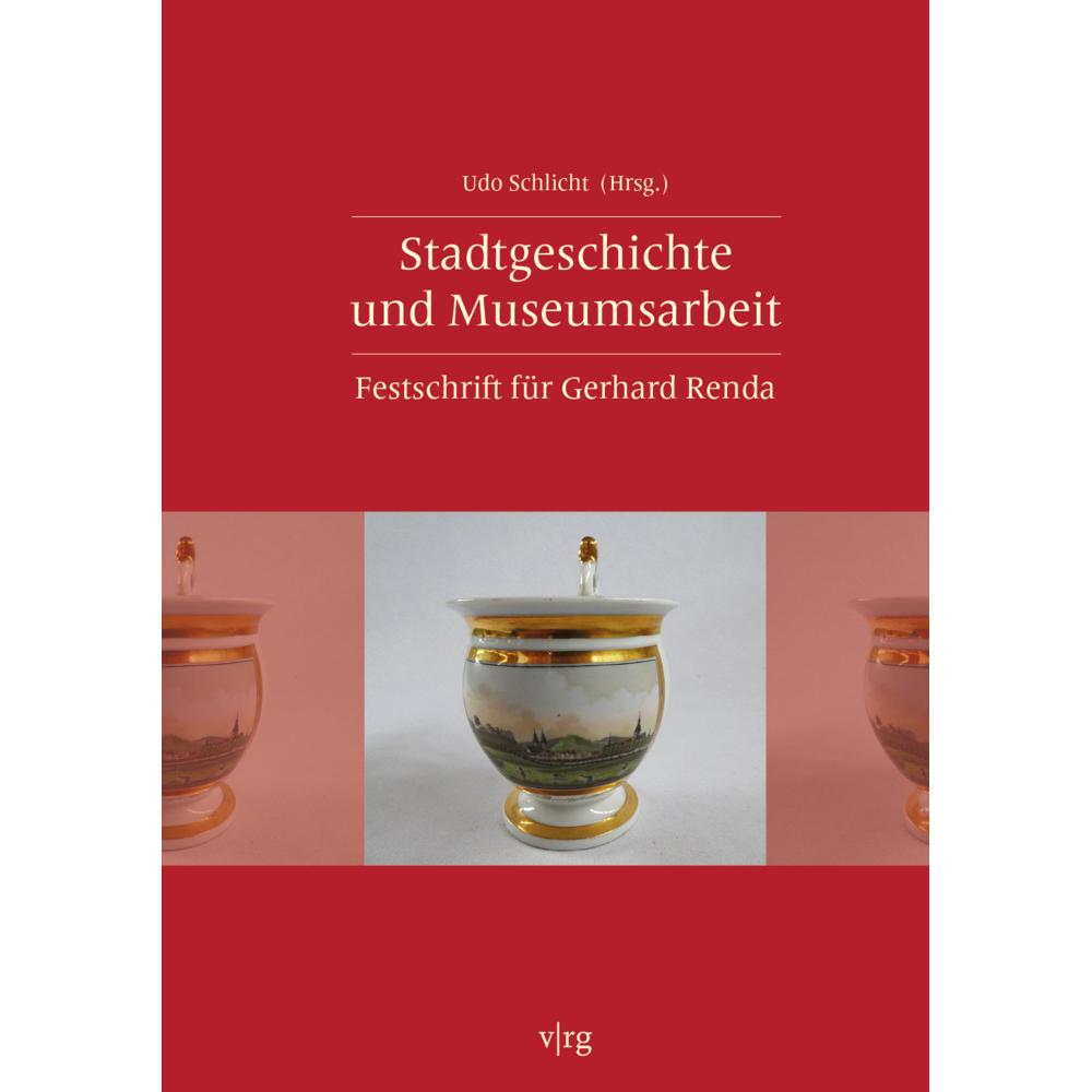 Stadtgeschichte und Museumsarbeit, Fachbücher von Udo Schlicht