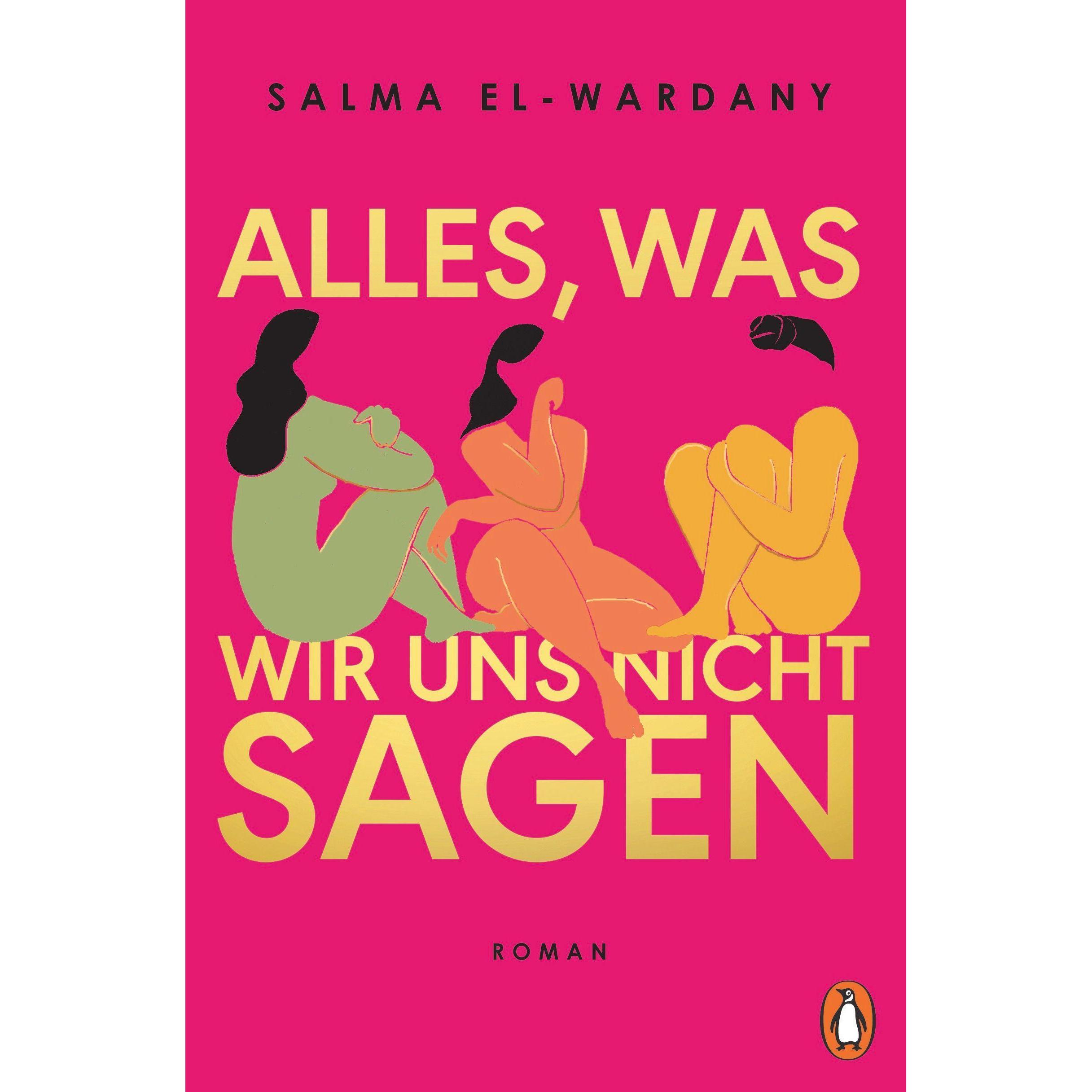 Alles, was wir uns nicht sagen, Belletristik von Salma El-Wardany