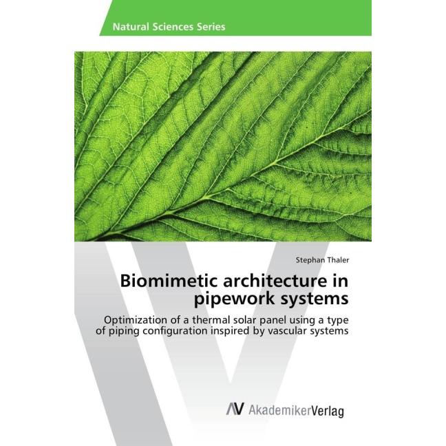 Biomimetic architecture in pipework systems, Fachbücher von Stephan Thaler