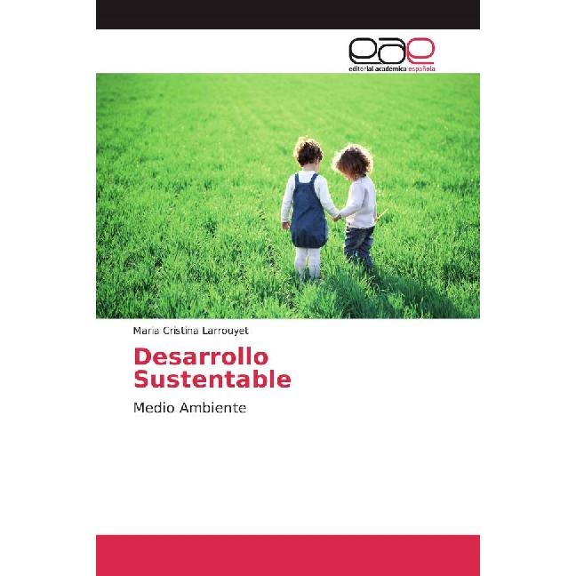 Desarrollo Sustentable, Fachbücher von Maria Cristina Larrouyet