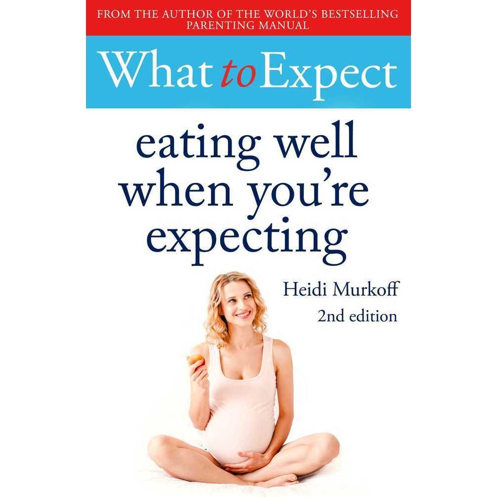 Murkoff:What to Expect: Eating Well Whe, Ratgeber von Heidi Murkoff
