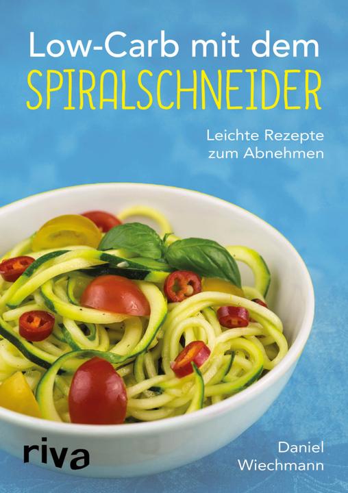 Produktbild Low-Carb mit dem Spiralschneider (Deutsch, Daniel Wiechmann, 2016)