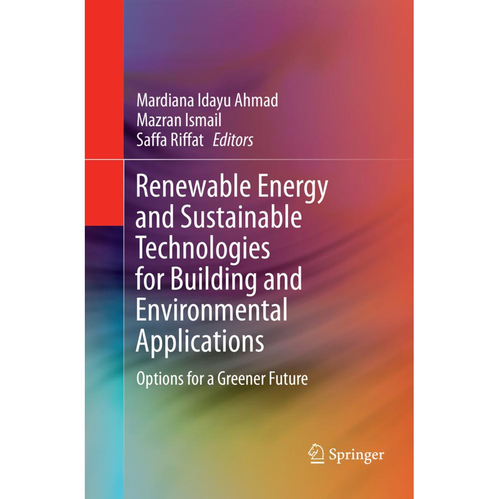 Renewable Energy and Sustainable Technologies for Building and Environmental Applications, Fachbücher von Mazran Ismail,...