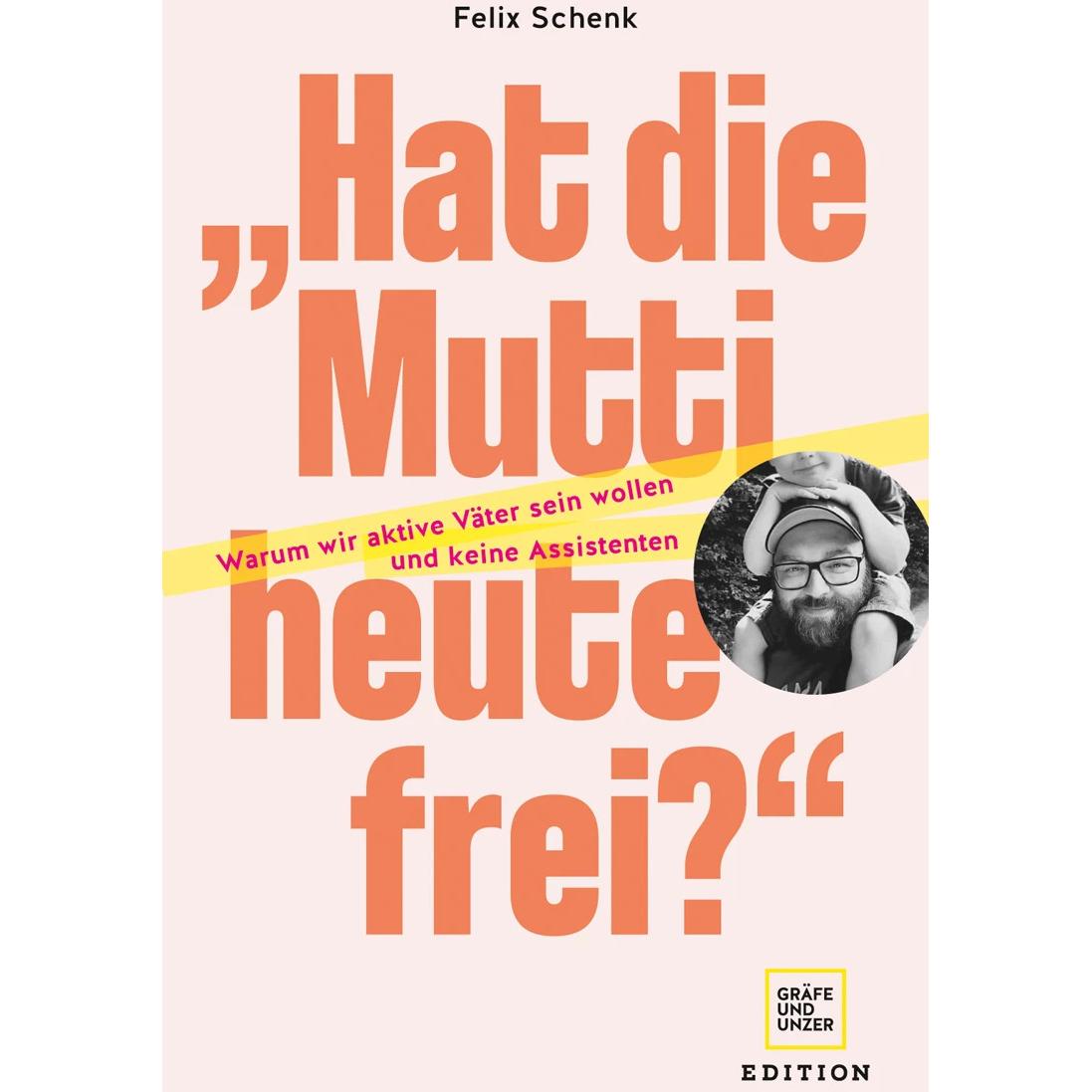 „Hat die Mutti heute frei?", Sachbücher von Felix Schenk