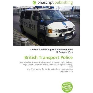 British Transport Police, Fachbücher von Agnes F. Vandome, Frederic P. Miller, John McBrewster