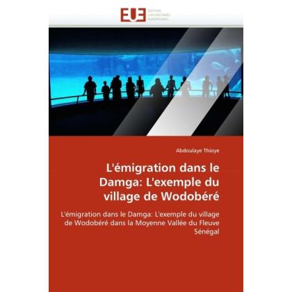 Thumbnail - L'émigration dans le Damga: L'exemple du village de Wodobéré, Fachbücher von Abdoulaye Thioye