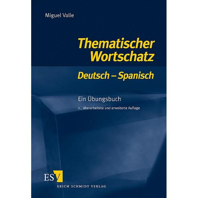 Thematischer Wortschatz Deutsch - Spanisch. Für Anfänger, Schulbücher von Miguel Valle