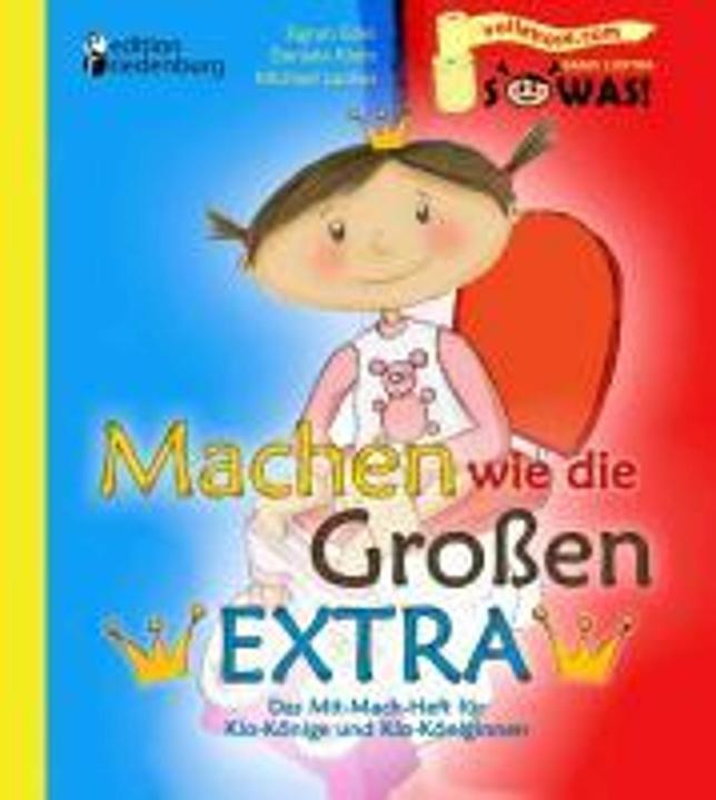 Produktbild Machen wie die Grossen EXTRA - Das Mit-Mach-Heft für Klo-Könige und Klo-Königinnen (Deutsch, Sigrun Eder, 2013)