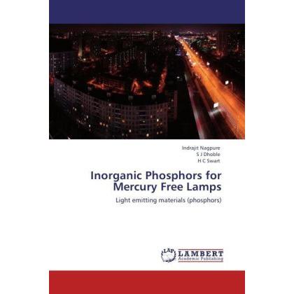 Inorganic Phosphors for Mercury Free Lamps, Fachbücher von H C Swart, Indrajit Nagpure, S. J. Dhoble