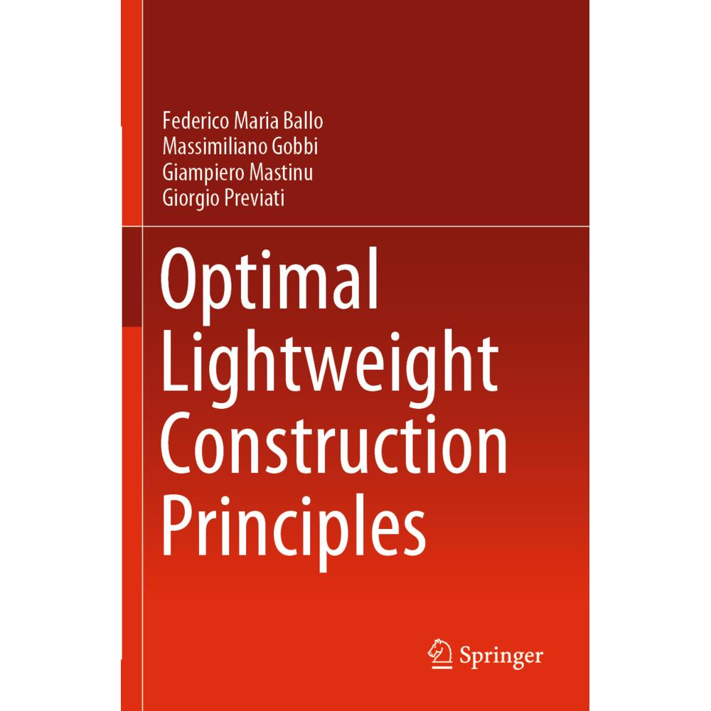 Optimal Lightweight Construction Principles, Fachbücher von Giampiero Mastinu, Giorgio Previati, Massimiliano Gobbi, Fed...
