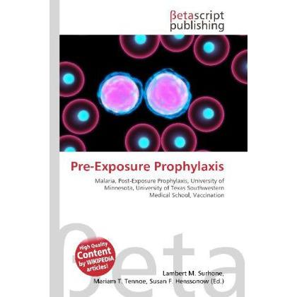 Pre-Exposure Prophylaxis, Fachbücher von Lambert M. Surhone, Miriam T. Timpledon, Susan F. Marseken
